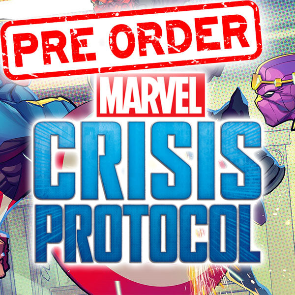 Preorder Marvel Crisis Protocol