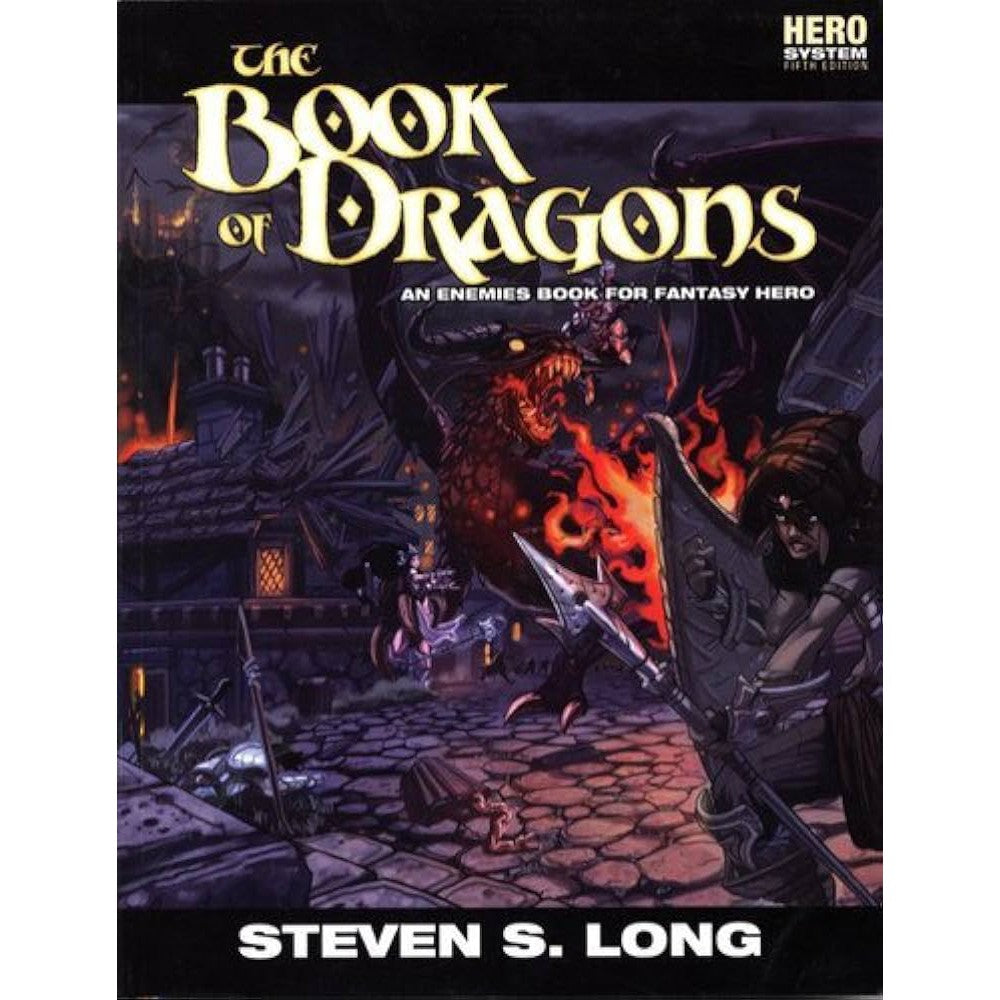 The Book of Dragons : An Enemies Book for Fantasy Hero