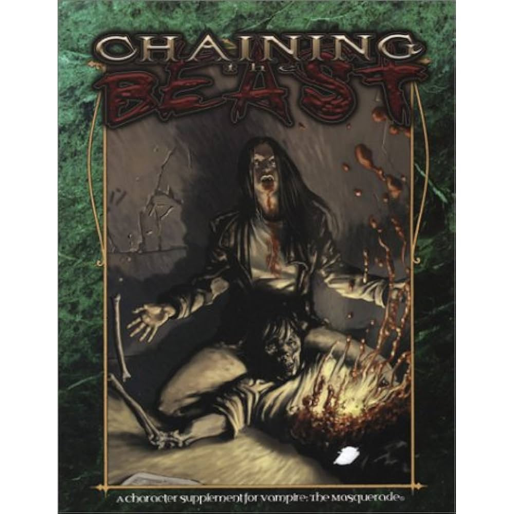 Chaining the Beast - A Character Supplement for Vampire: The Masquerade