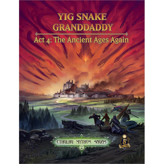 Sandy Petersen's Cthulhu Mythos - Yig Snake Granddaddy Act 4: The Ancient Ages Again