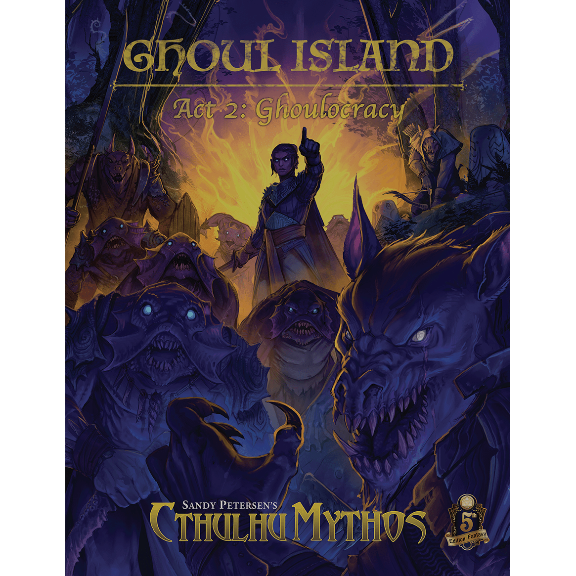 Sandy Petersen's Cthulhu Mythos - Ghoul Island Act 2: Ghoulocracy