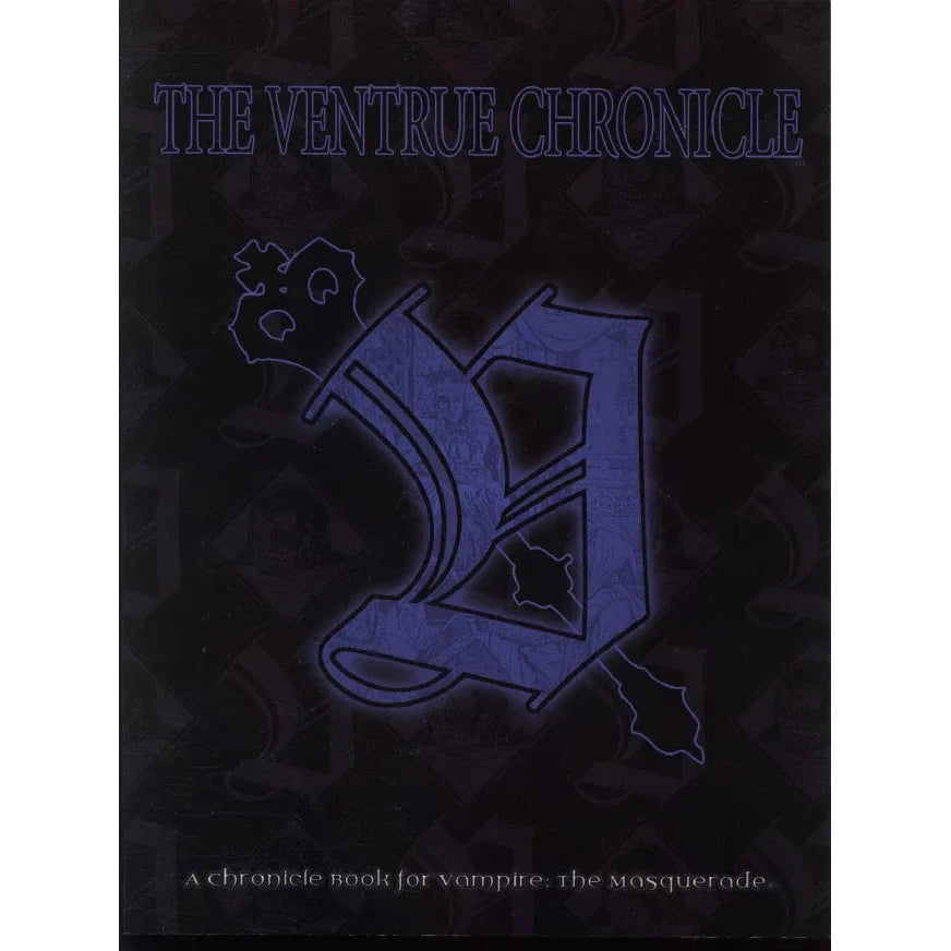 The Ventrue Chronicle - A Chronicle Book for Vampire: The Masquerade