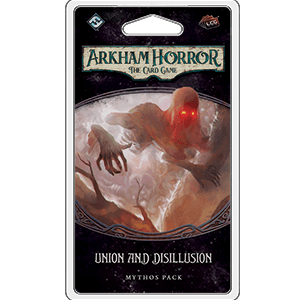 Arkham Horror LCG - Union and Disillusion Mythos Pack