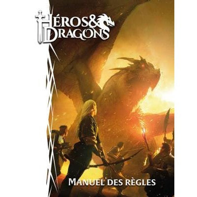 Heros & Dragons - Manuel des Règles