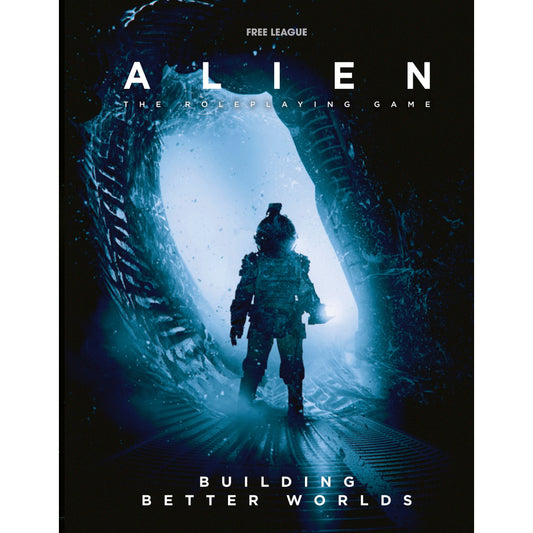 Aliens RPG: Building Better Worlds