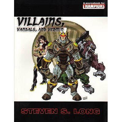 Villains, Vandals and Vermin: A Sourcebook for Champions RPG