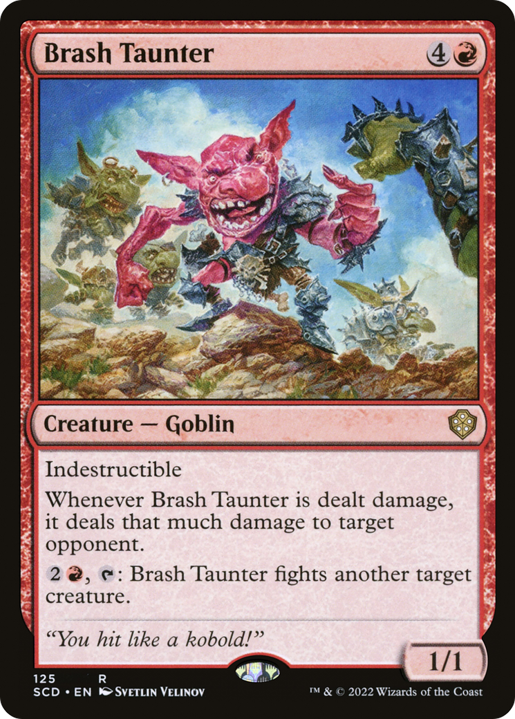 Brash Taunter [Starter Commander Decks]